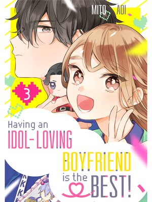 Having an Idol-Loving Boyfriend is the Best！, Volume 5